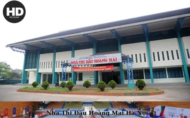 Nhà Thi Đấu Hoàng Mai Hà Nội