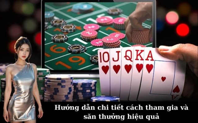 Hướng dẫn chi tiết cách tham gia và săn thưởng hiệu quả