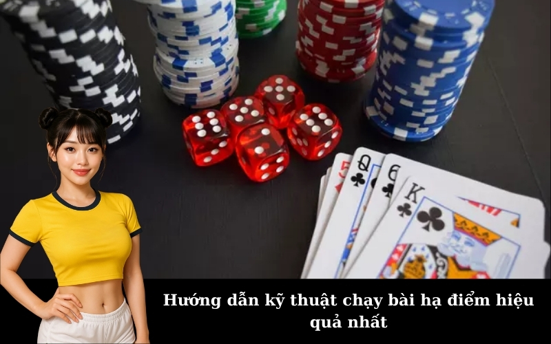 Hướng dẫn kỹ thuật chạy bài hạ điểm hiệu quả nhất