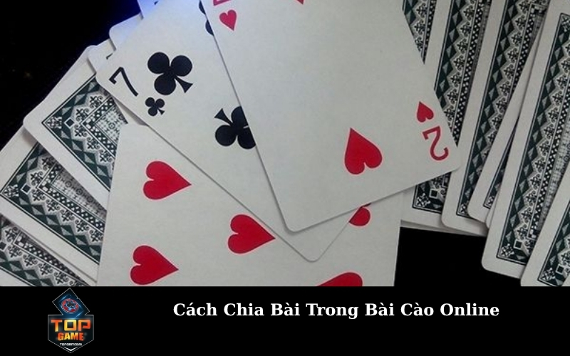 Cách Chia Bài Trong Bài Cào Online
